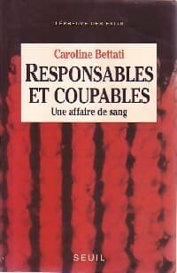 Responsables et coupables - Caroline Bettati