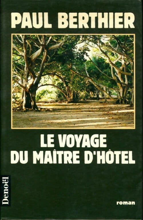 Le voyage du maître d'hôtel - Paul Berthier