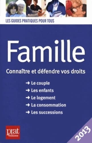 Famille : Connaître et défendre vos droits 2013 - Sylvie Dibos-Lacroux