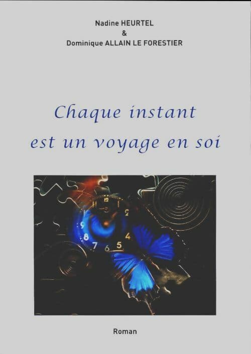 Caque instant est un voyage en soi - Nadine Heurtel
