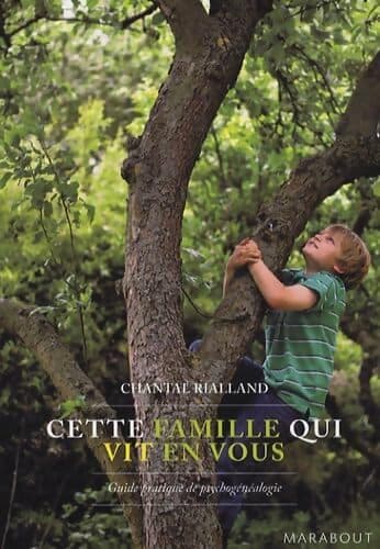 Cette famille qui vit en nous - Chantal Rialland